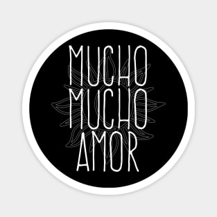 Mucho Mucho Amor - Much Much Love Magnet